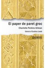 "El paper de paret groc" / "El papel pintado amarillo"
